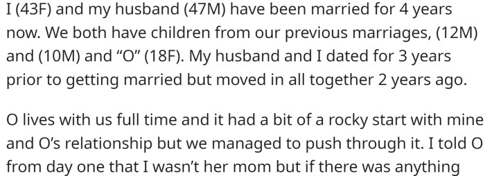 OP and her husband have been married for four years and have three children: two from previous marriages, (12M) and (10M), and (18F), who lives with them full-time.