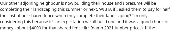 OP says that it woul dmake sense and be cheaper on them both to split the cost of the fence that way since they both will have to get one.