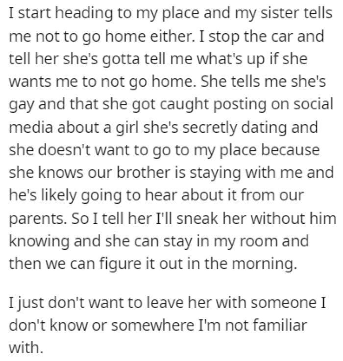 OP's sister didn't feel safe at OP's home either because their brother was there