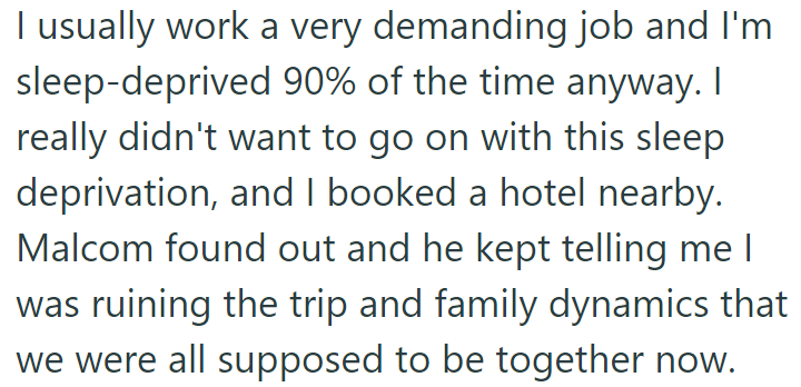 So she booked a hotel nearby and got accused of ruining the trip: