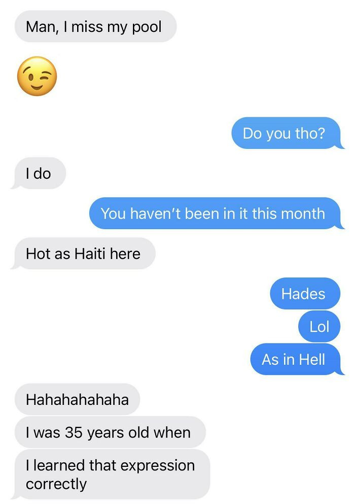 31. I Mean, I Assume Haiti Is Hot Too