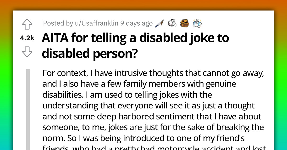 Redditor Wonders If They Went Too Far By Telling A Disabled Joke To A Disabled Person