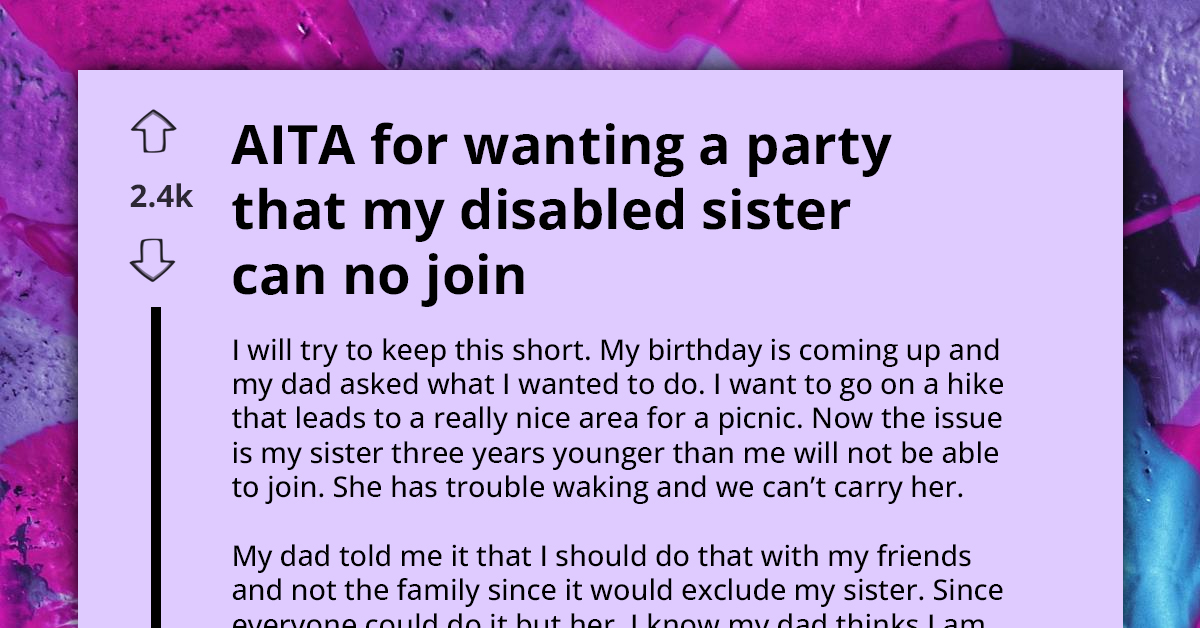 Dream Birthday Adventure Turns Sour As Plans Exclude Disabled Sister