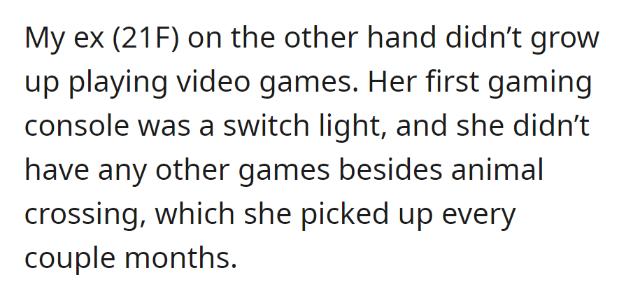 Her ex had no gaming background, starting with a Nintendo Switch Lite and playing only Animal Crossing occasionally.