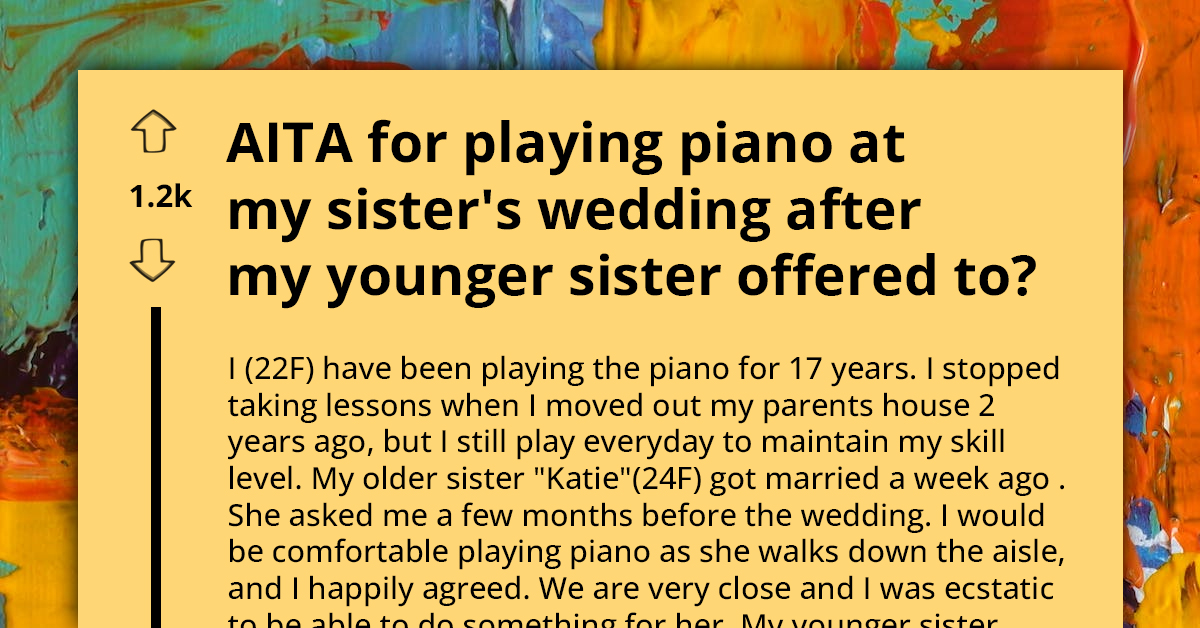 Family Angry At Pianist Who Didn't Allow Her Younger Sister Play At Their Sister's Wedding