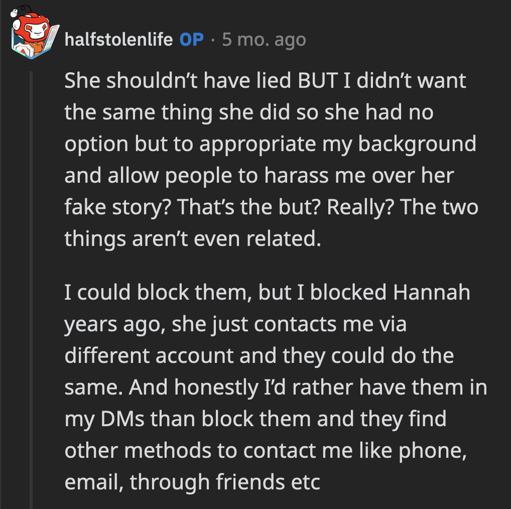Blocking Hannah and her defenders could have motivated them to find other means to harass OP.