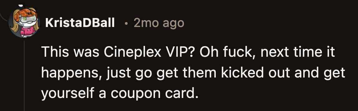 If OP encounters another rude customer, they should report it and get a coupon from the management.