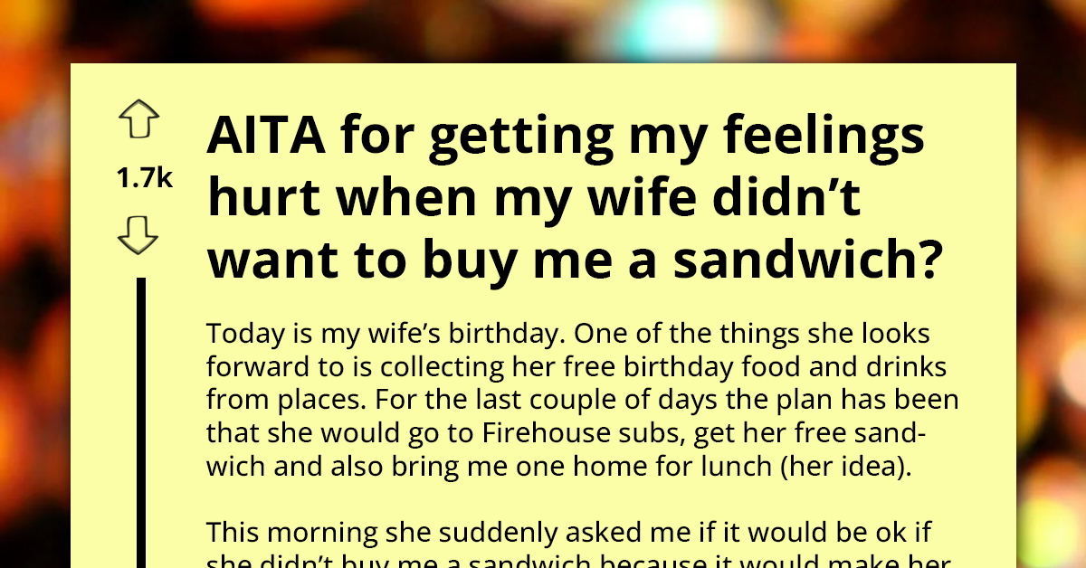Husband Shares Heartfelt Disappointment Over Wife's Unfulfilled Sandwich Promise