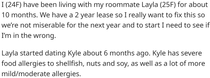 OP has been living with her roommate, Layla, for 10 months. Layla's boyfriend, Kyle, has severe food allergies to shellfish, nuts, and soy.