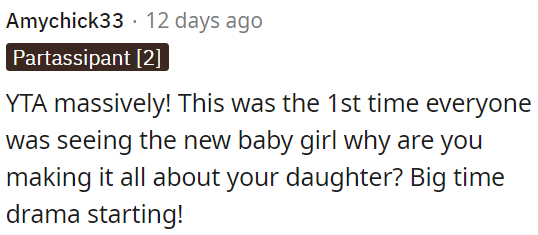 OP is the as*hole for making it all about her daughter during everyone's first time meeting the new baby girl.