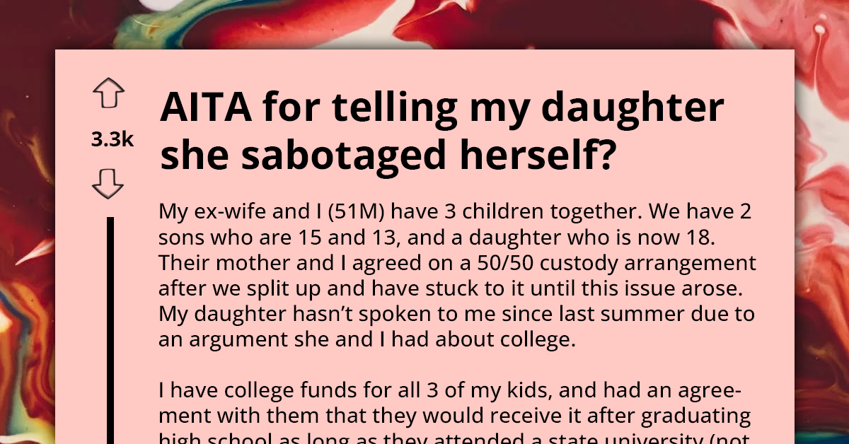 Father Sabotages His Daughter To Miss College Application Deadline Because She Didn't Choose University He Wanted