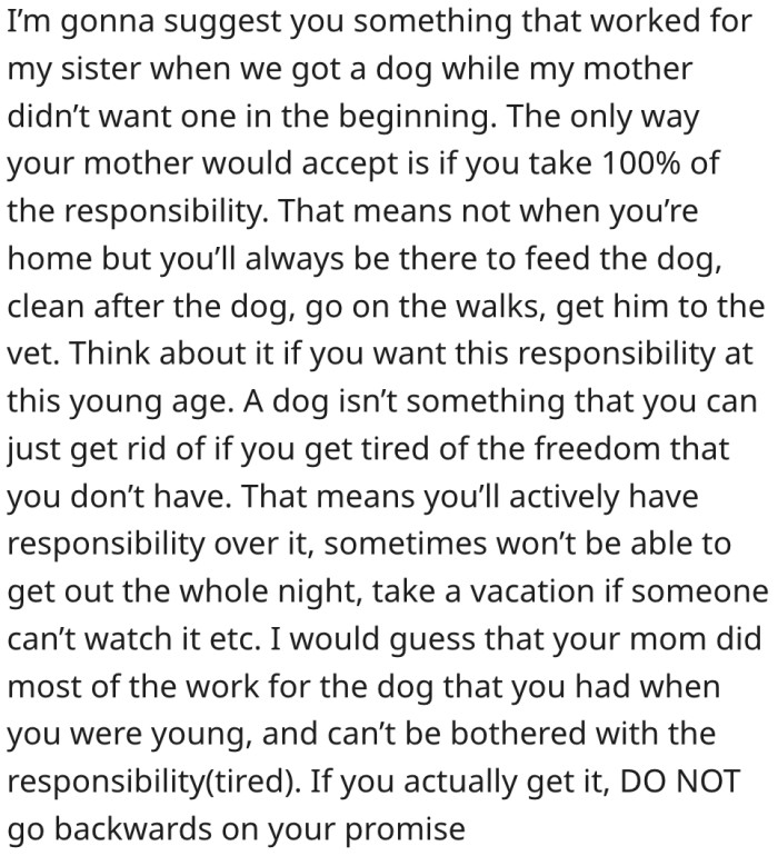 19. She should assure her mom that she will take full responsibility for the dog's care.