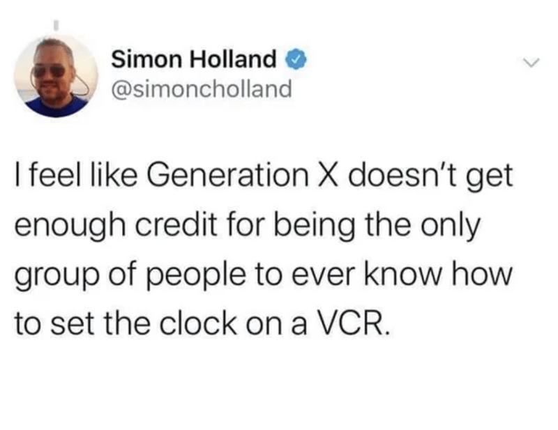 12. The real lost art? Gen X's exclusive VCR clock-setting skills