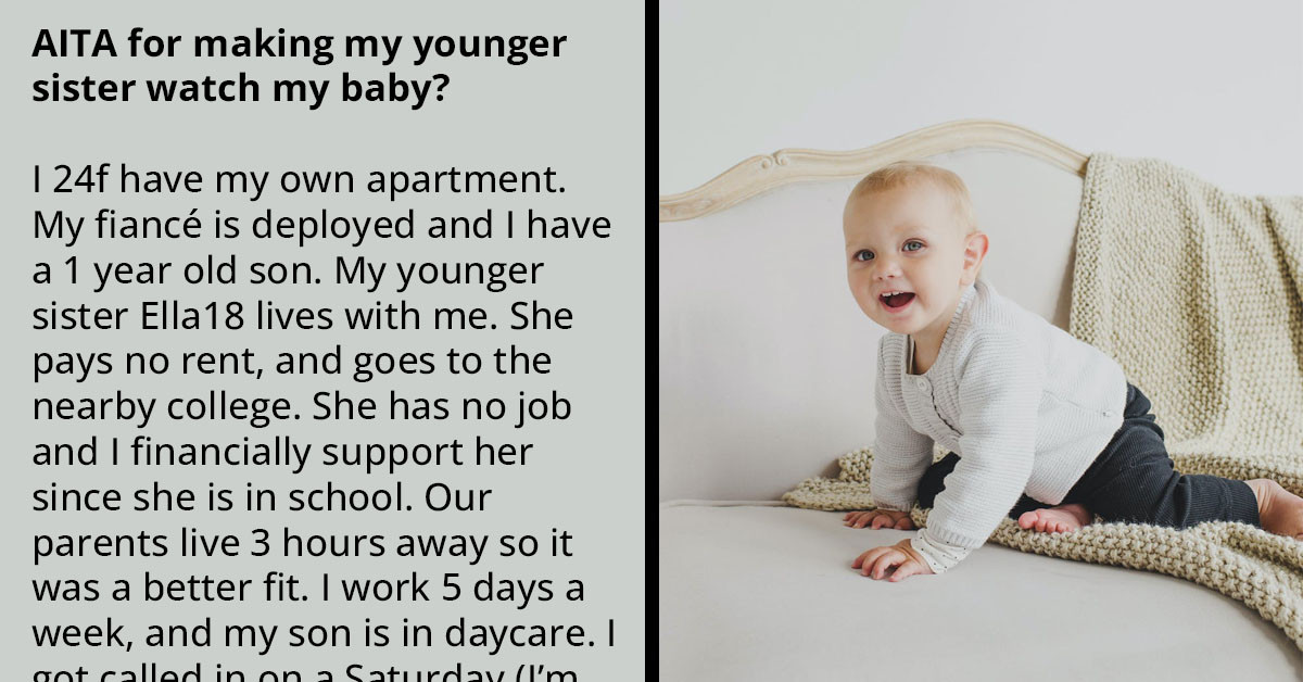 Woman Wants To Know If Making Her Freeloading Sister Watch Over Her