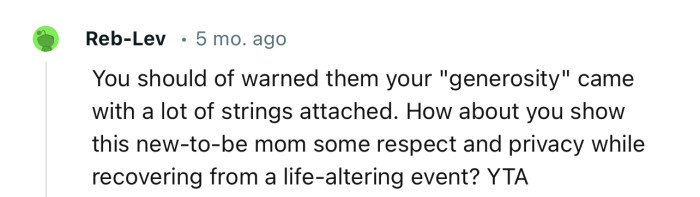 “You should have warned them your ‘generosity’ came with a lot of strings attached.“