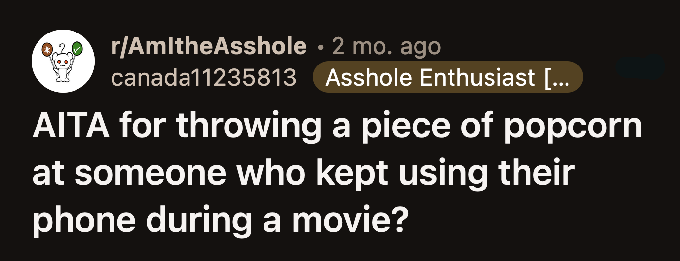 The movie ended. The young woman pointed at OP and told her friend, 