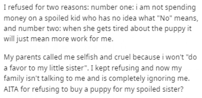 She listed her two reasons for refusing to buy her sister a puppy and her entire family stopped talkin to her because she won't buy the puppy.