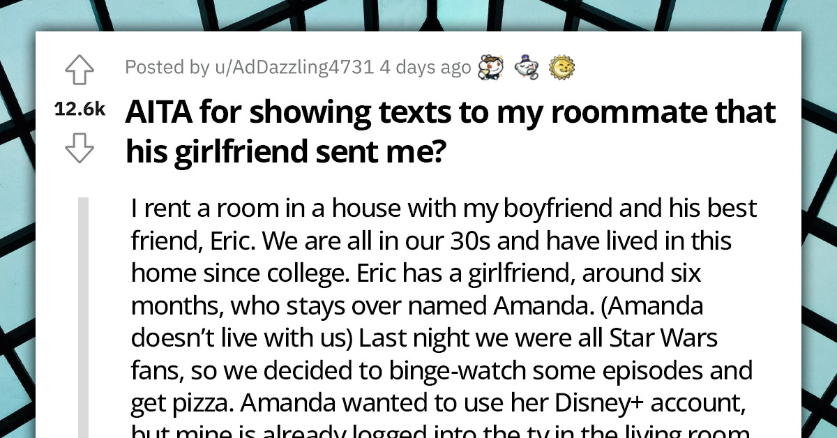 Drama Ensues After A Redditor Shows Her Roommate The Accusatory, Jealousy Texts His GF Has Been Sending Her