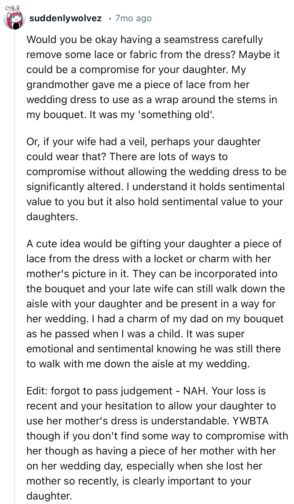 “YWBTA though if you don't find some way to compromise with her though as having a piece of her mother with her on her wedding day, especially when she lost her mother so recently, is clearly important to your daughter.”