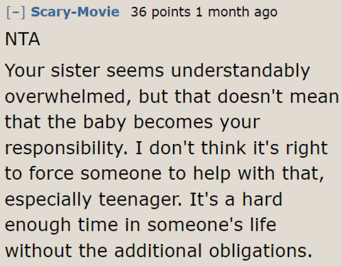 Although it's an overwhelming situation for the OP's sister, it doesn't mean that she can force the OP to babysit for her.