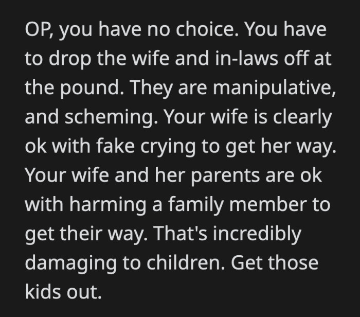 OP needs to protect his children from the influence of people like them