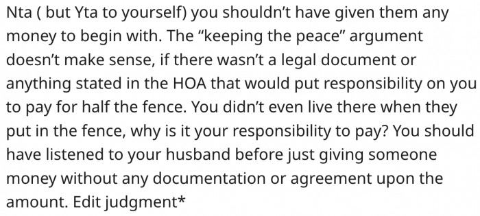 8. She wasn't supposed to pay since the neighbor added the fence before she moved in.