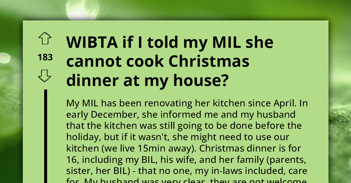 Frustrated Redditor Asks How To Tell Her MIL She Can't Cook Christmas Dinner At Their Home And Avoid Unwanted Obligations