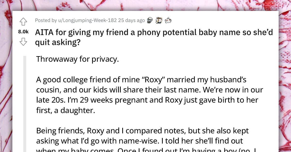 Couple Was Furious After They "Stole" A Friends Baby Name, Only To Learn The Fake Name's Meaning Was A Swear Word In Another Language