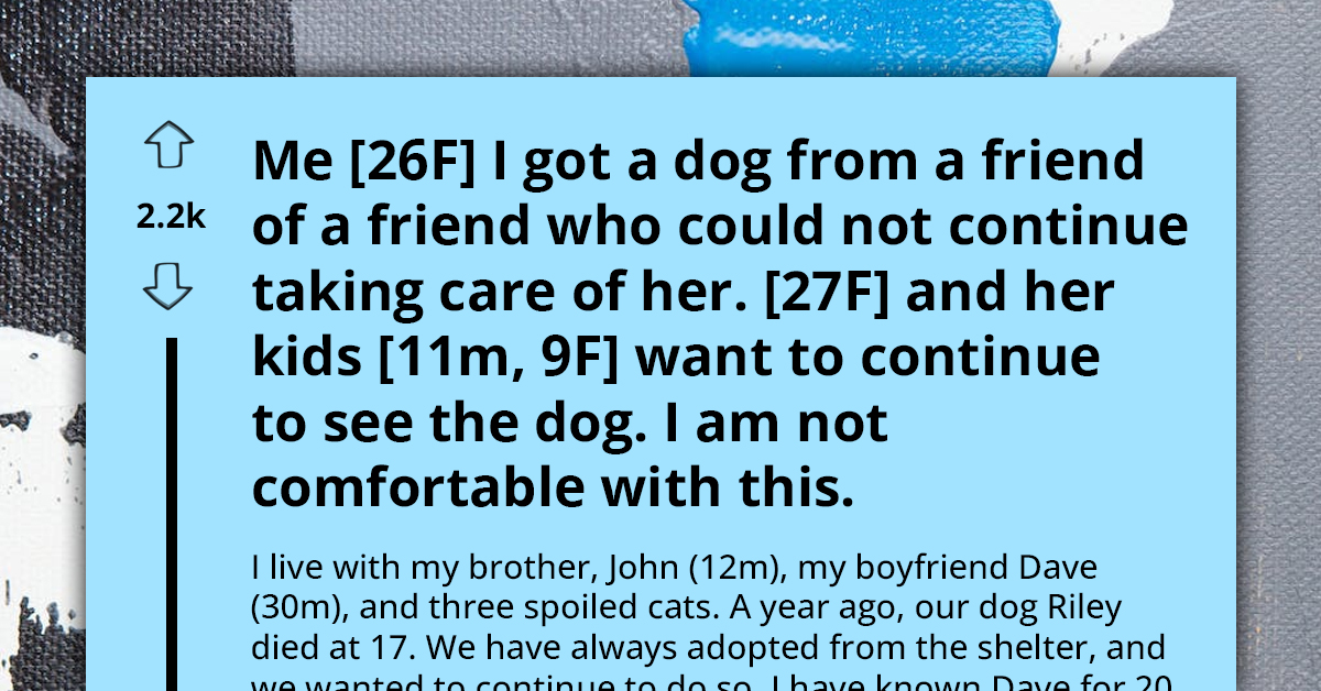 Redditor Buys Dog From Mother Undergoing Divorce, Now Has Stalking Problem, And Asks How To Get Rid Of Her