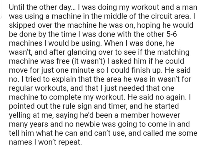 While working out, OP got into a heated argument with a fellow gym member who had overstayed on an equipment and refused to move