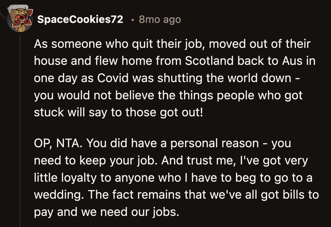 A Redditor who experienced the same backlash when they moved back home in the nick of time before the COVID-19 lockdown said OP did the smart thing.