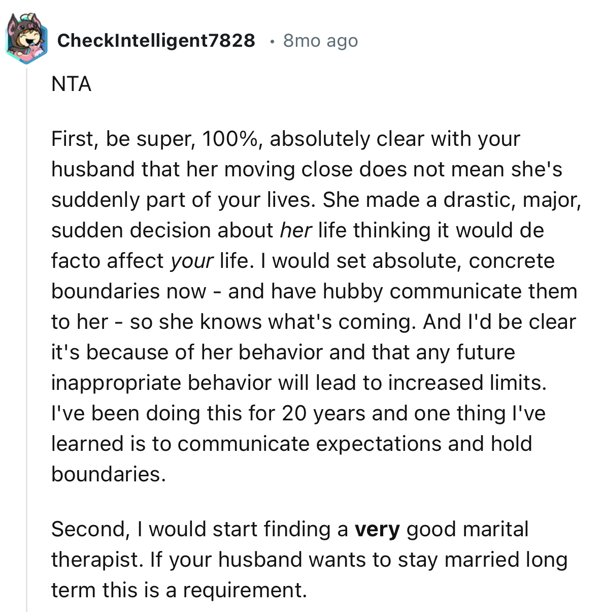 “Absolutely clear with your husband that her moving close does not mean she's suddenly part of your lives.”