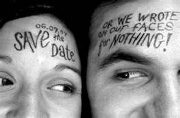 9. Save the paper by writing on your face for the save-the-dates