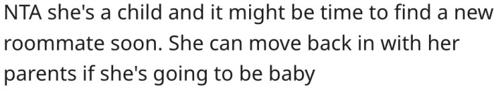 20. She should consider finding a new roommate.