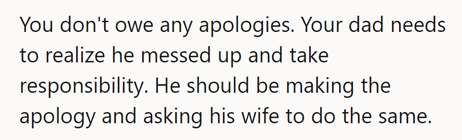 Dad should step up, apologize, and ask his wife to do the same.