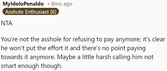 OP is not wrong for refusing to pay any more, but calling him 