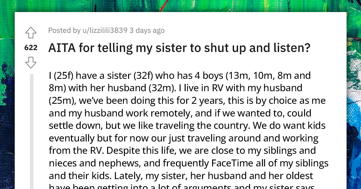 Woman Tells Older Sister To Shut Up And Listen To Her Oldest Kid, Sister Gets Defensive Instead Of Correcting Herself