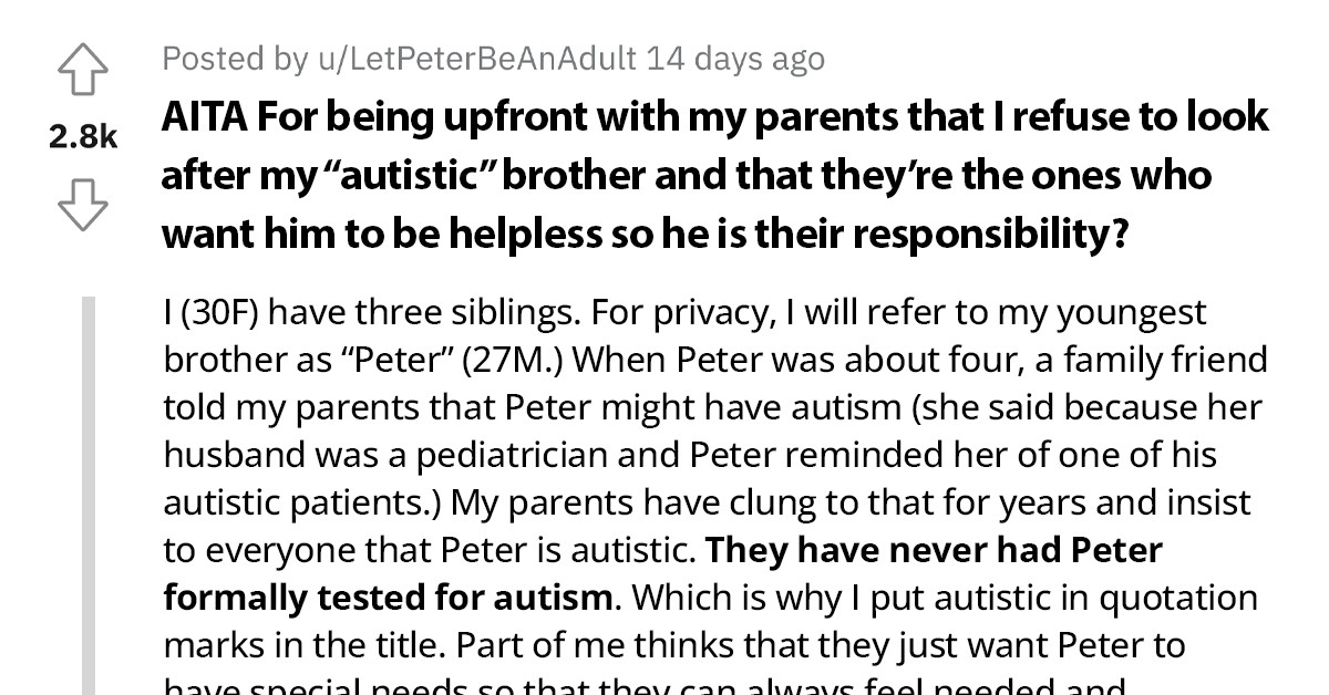 Woman Refuses To Take Care Of Her Autistic Brother After Their Parents Pass Away