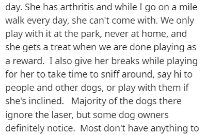 OP found out that the dog loves to play with laser pointers and OP brings it with them to the park