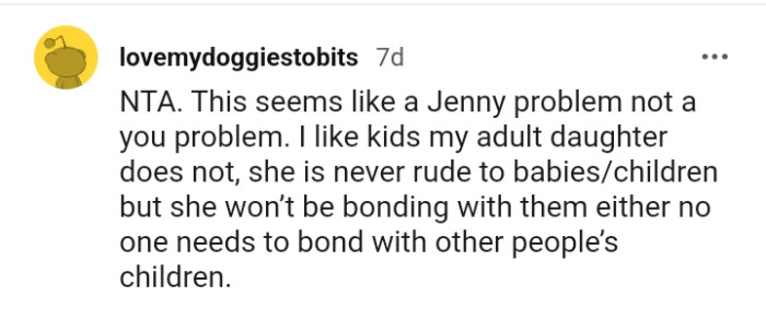 She won't be bonding with them either