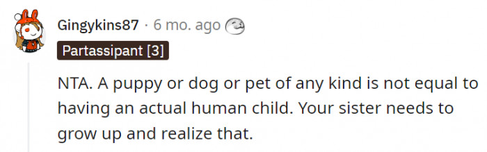 7. Kids and pets are just incomparable and the younger sister needs to realize that