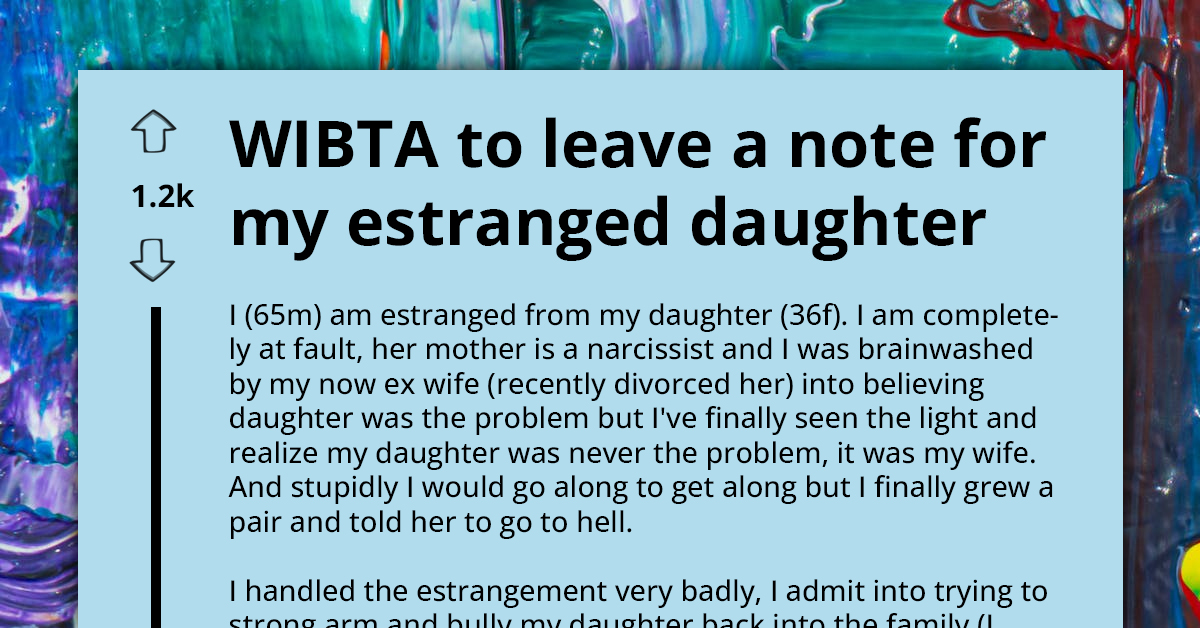 Father's Journey To Reconnect With Daughter Leads To Some Questionable Actions, Asks Reddit For Advice