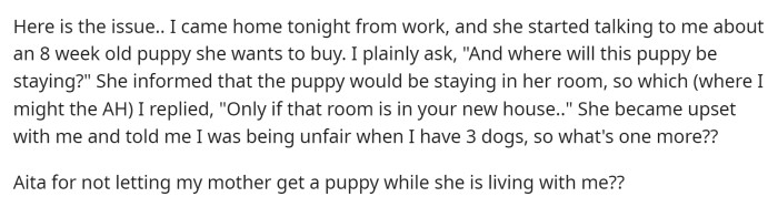 She says that her mom came to her saying that she wanted a dog and this is where OP started telling her that they are not going to have a dog in that house.