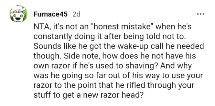 How does the OP's brother not have his own razor if he's used to shaving?