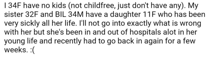 On to the story, OP shares that she has an 11-year-old niece who hasn't had the best health for most of her life