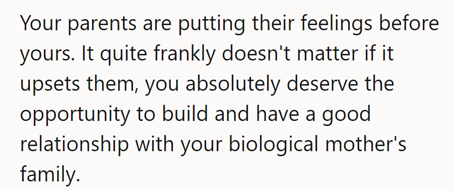 Feelings first? Nah, their chance to connect with bio mom's fam is non-negotiable.
