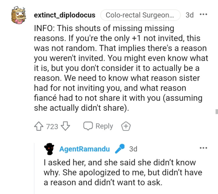 The OP needs to know why he was not invited in the first place