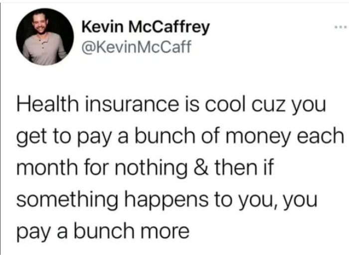 4. Insurance is kind of a scam—you pay them and they hope nothing bad happens to you!