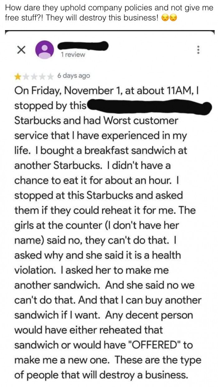 2. This entitled person expects more from Starbucks after ordering a mere breakfast sandwich.