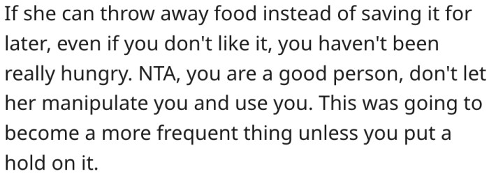 6. Hungry people don't throw food away.